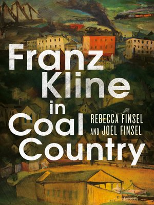 cover image of Franz Kline in Coal Country